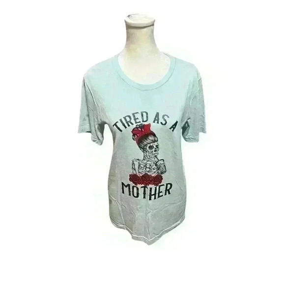 Skye & Haze Boutique Ladies Small "Tired As A Mother" Light Blue T-Shirt - Picture 3 of 7